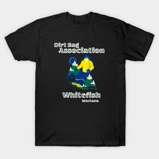 Dirt Bag Association whitefish Montana chapter yellow coat snowboarder T-Shirt